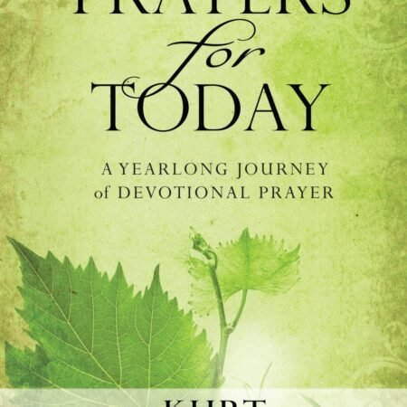 Prayers for Today: A Yearlong Journey of Devotional Prayer