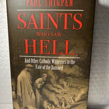Saints Who Saw Hell ! Witnesses are real, so is hell. (NEW) $9.00