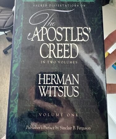 Herman Witsius Sacred Dissertations Apostles' Creed Hardcover Christian Theology