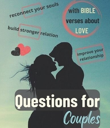 Questions for COUPLES - with BIBLE Verses about LOVE that Help IMPROVE your Rela