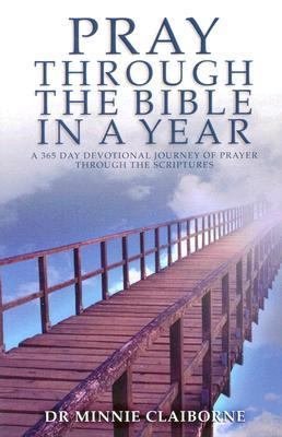 Pray Through the Bible in a Year: A 365-Day Devotional Journey of Prayer...