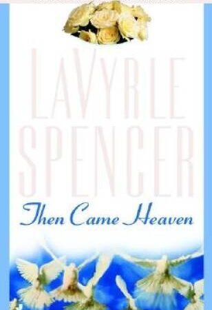 Then Came Heaven - Mass Market Paperback By LaVyrle Spencer - GOOD