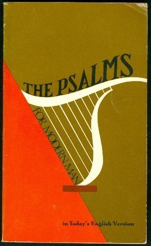 The Psalms for Modern Man (In Today’s English Version)