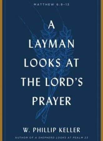A Layman Looks at the Lord's Prayer - Paperback - VERY GOOD