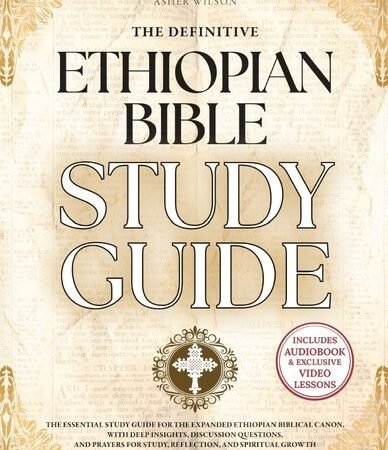 The Definitive Ethiopian Bible Study Guide: A Master Resource (HARDCOVER)