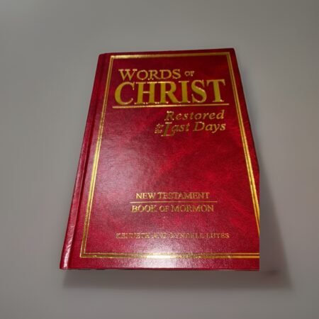 Words of Christ Restored for the Last Days 1st Edition Lutes Mormon (New)