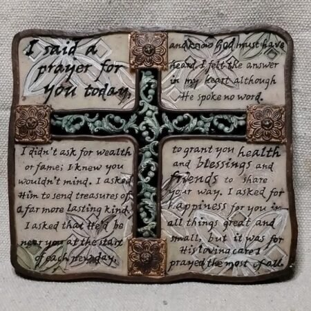 "I Said A Prayer For You Today" wall plaque A-26